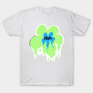 Nah Drippy Flower in Lime Green and Blue T-Shirt